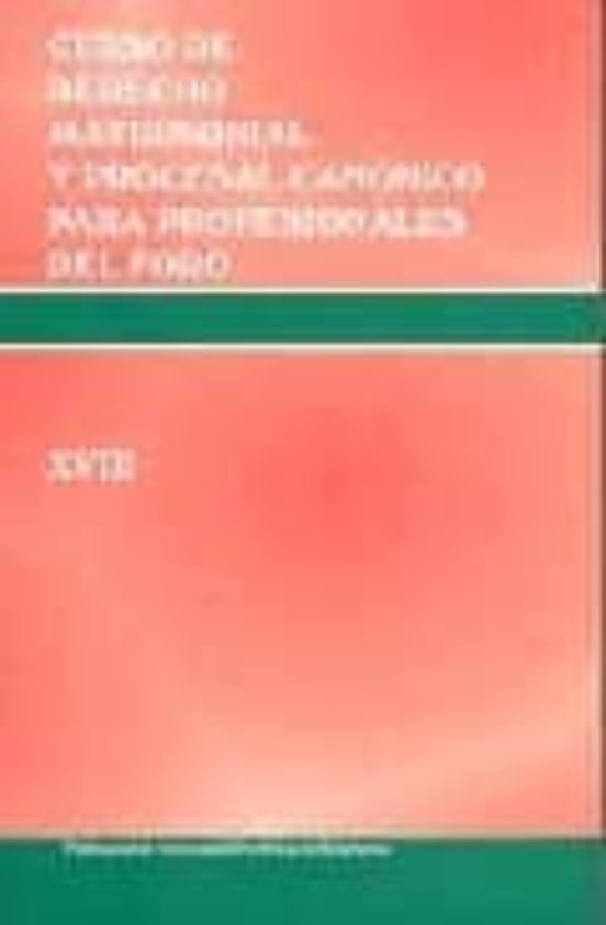 Curso De Derecho Matrimonial Y Procesal Canonico Xviii