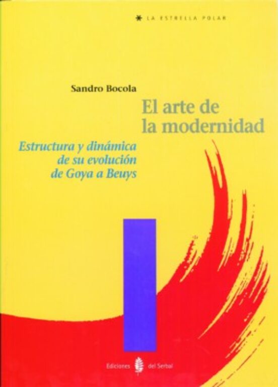El Arte de la Modernidad: Estructura y Dinamica de Su Evolucion D e Go