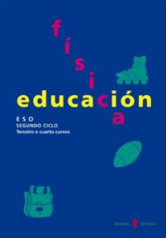 Educación Física. Terceiro E Cuarto Cursos. Libro Do Alumno