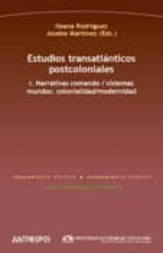 Estudios Transatlanticos Postcoloniales Ii: Mito Archivo Discip Linas