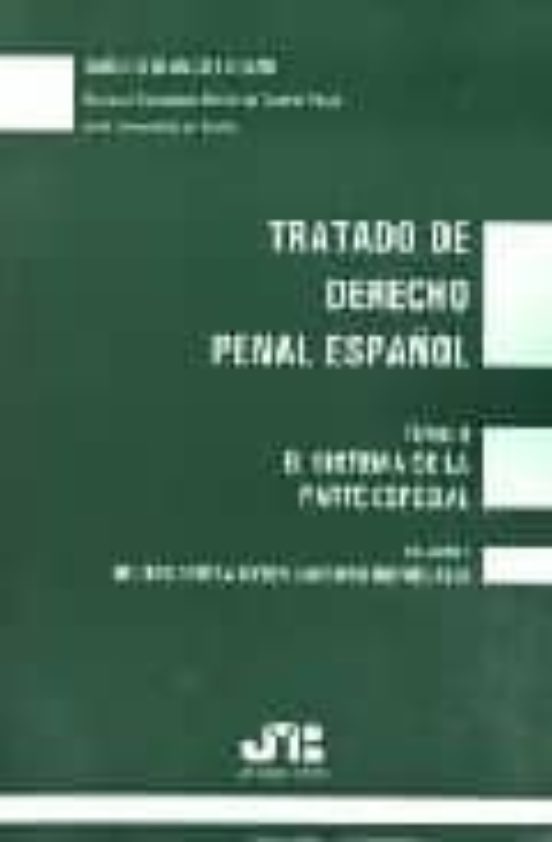 Tratado De Derecho Penal Español : El Sistema De La Parte Espec