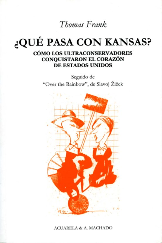 ¿que Pasa Con Kansas? Como Los Ultraconservadores Conquistaron El Cora