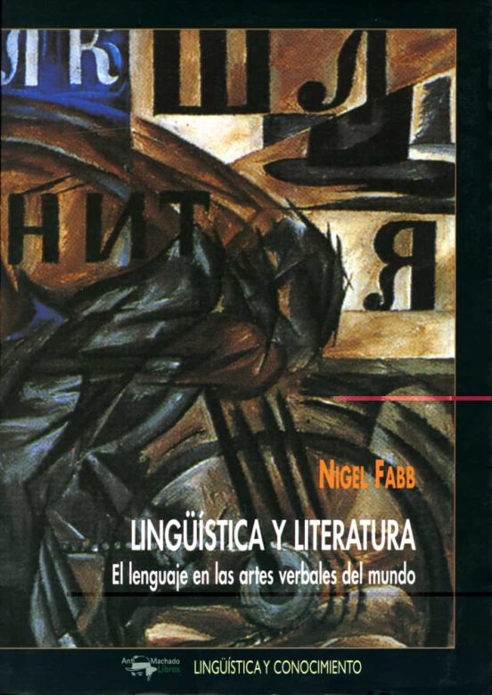 Lingüistica Y Literatura: El Lenguaje En Las Artes Verbales Del M Undo