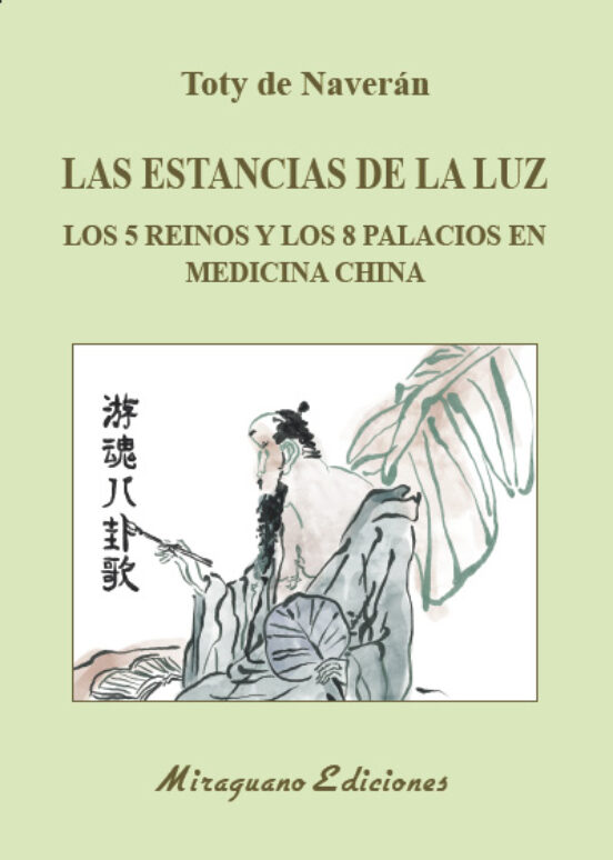 Las Estancias De La Luz. Los 5 Reinos Y Los 8 Palacios De La Medicina