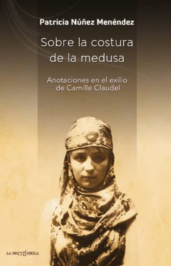 Sobre La Costura De La Medusa: Anotaciones En El Exilio De Camille Clu