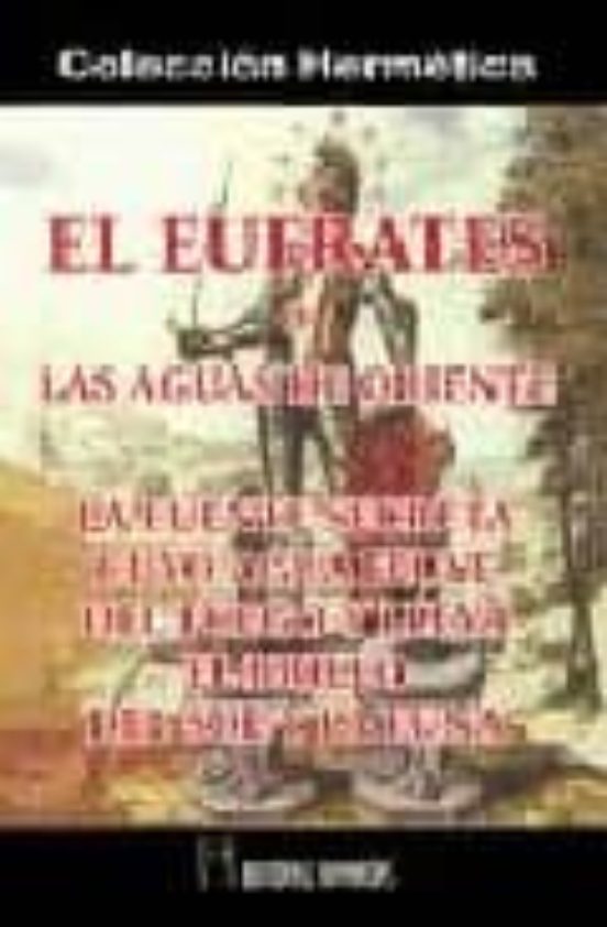 El Eufrates O Las Aguas De Oriente