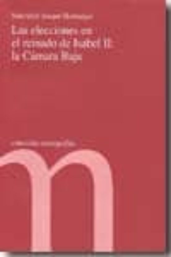 Las Elecciones En El Reinado De Isabel Ii: La Camara Baja