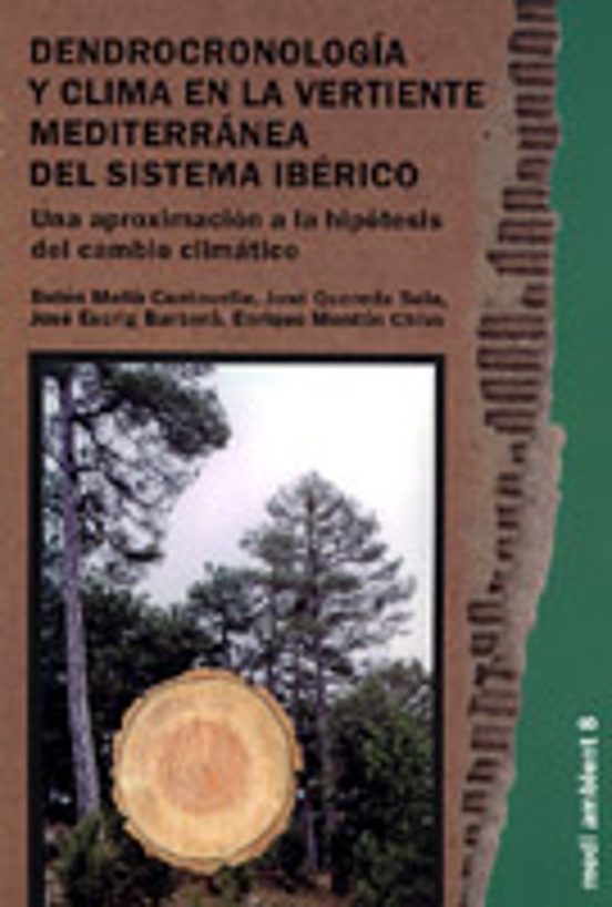 Dendrocronologia Y Clima En La Vertiente Mediterranea Del Sistema Iber