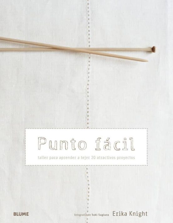 Punto Facil: Taller Para Aprender A Tejer 20 Atractivos Proyectos