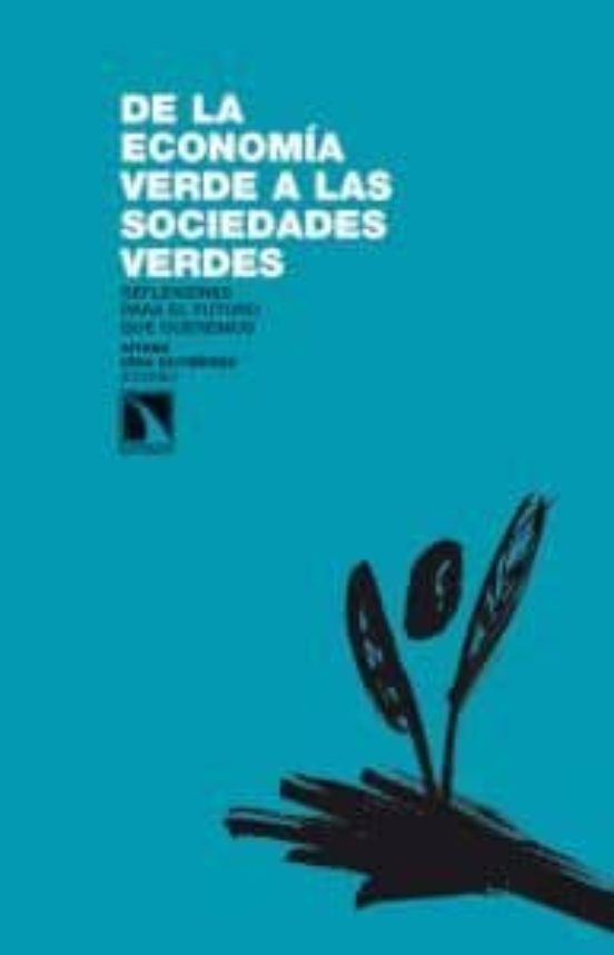 De La Economia Verde A Las Sociedades Verdes