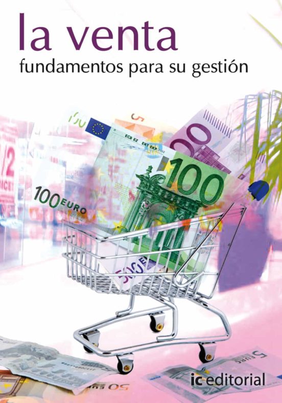 La Venta: Fundamentos Para Su Gestion