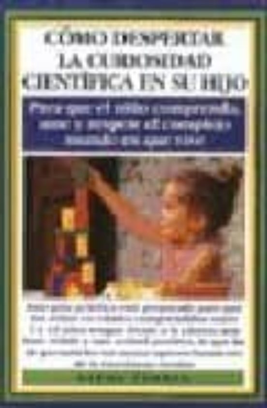 Como Despertar La Curiosidad Cientifica En Su Hijo