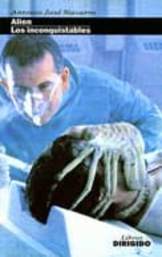 Alien; Los Inconquistables