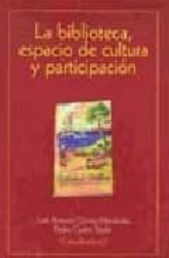 La Biblioteca Espacio De Cultura Y Participacion
