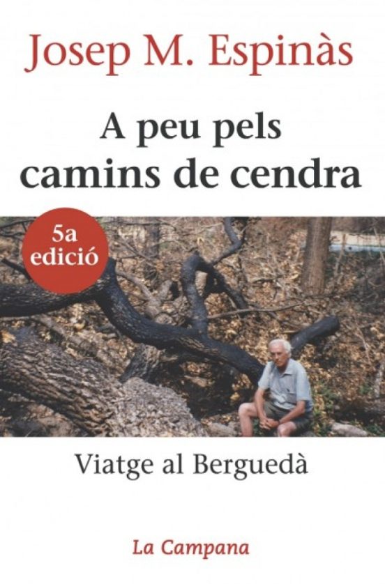 A Peu Pels Camins De Cendra: Viatge Al Bergueda