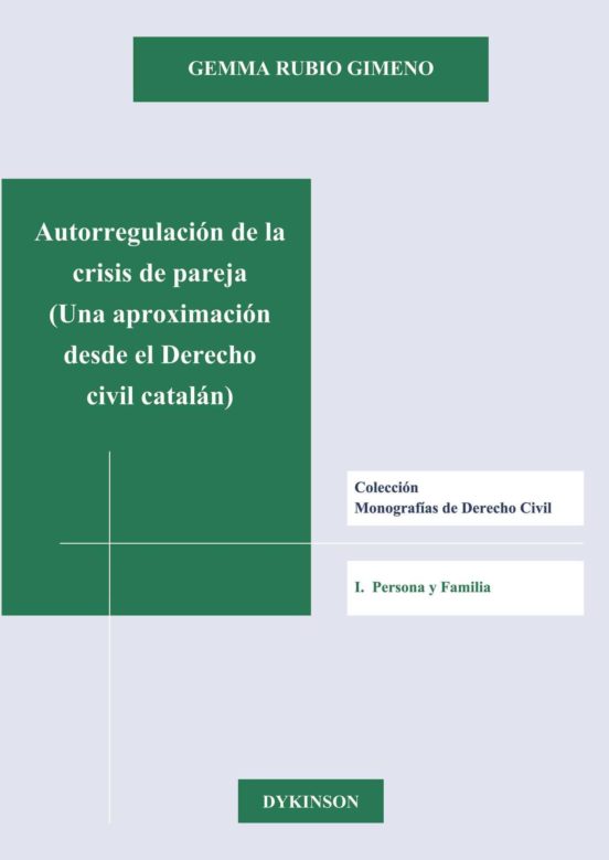 Autorregulación De La Crisis De Pareja. Una Aproximación Desde El Derecho Civil Catalán