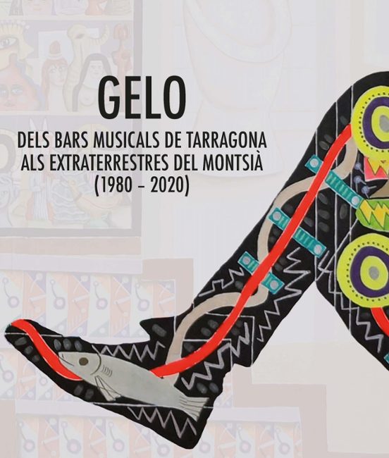 Gelo. Dels Bars Musicals De Tarragona Als Extraterrestres Del Montsià