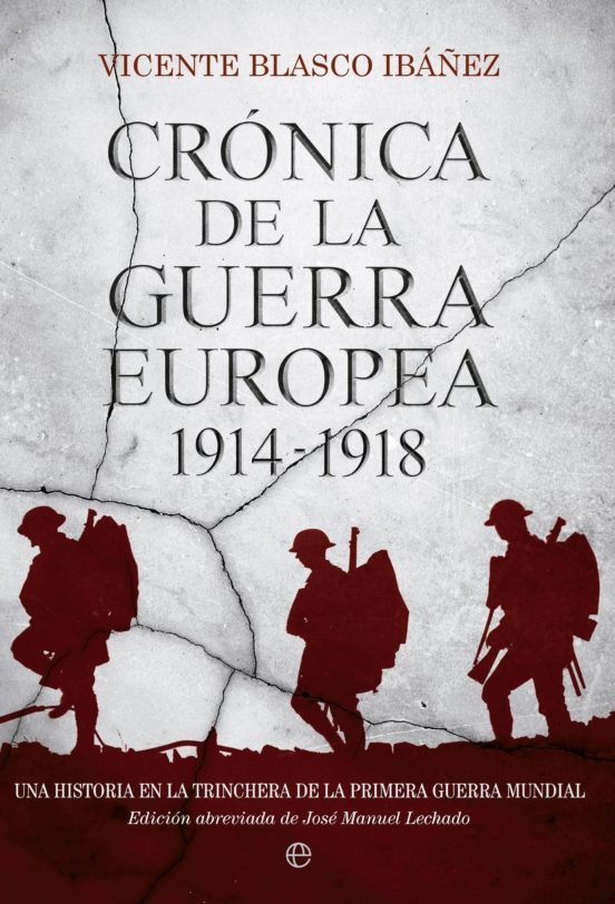 Cronica De La Guerra Europea: Una Historia De La Primera Guerra M Undi