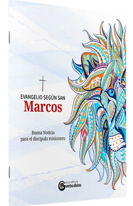 Evangelio Según San Marcos. Buena Noticia Para El Discípulo Misio Nero