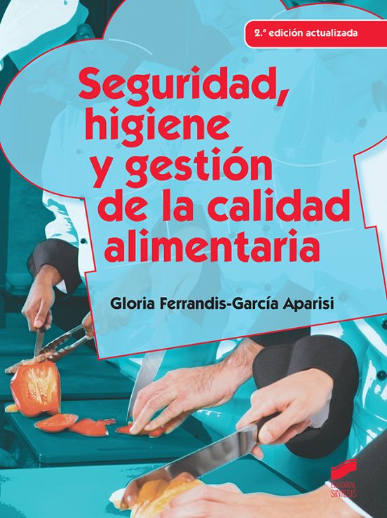Seguridad Higiene y Gestion de la Calidad Alimentaria