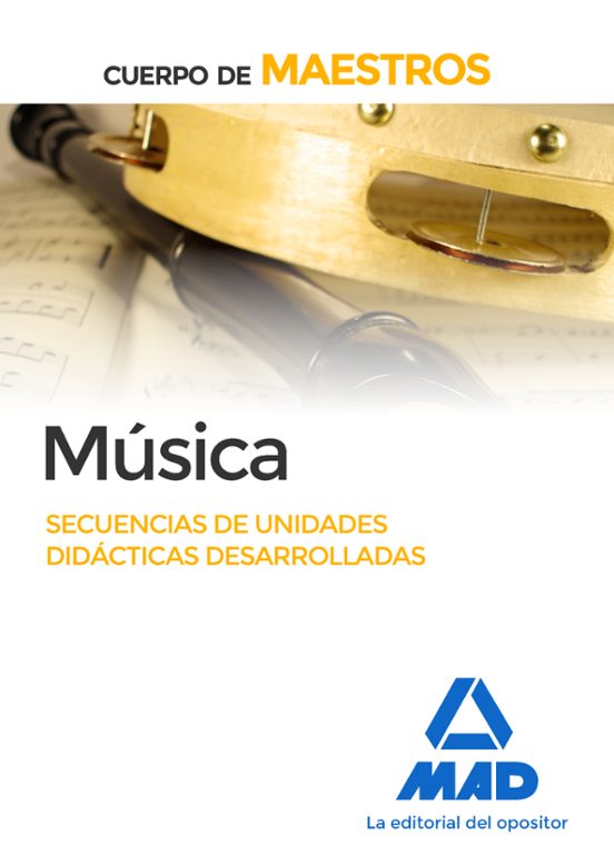 Cuerpo De Maestros Música Secuencias De Unidades Didácticas Desarrolla