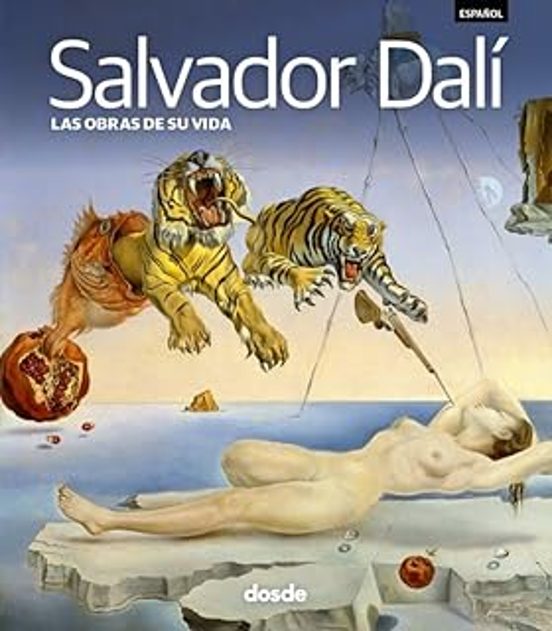 Salvador Dali. Las Obras De Su Vida