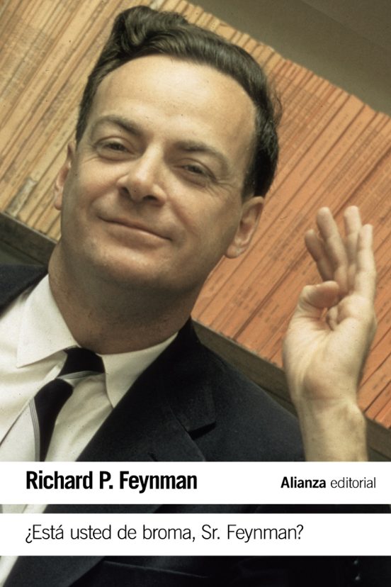 ¿Está Usted De Broma Sr. Feynman?