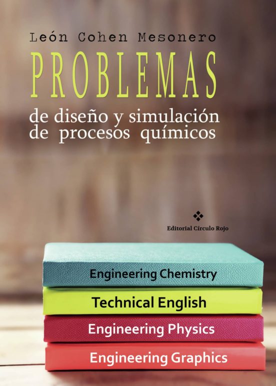 Problemas De Diseño Y Simulación De Procesos Químicos