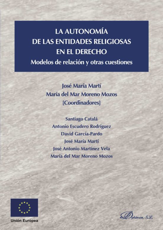 La Autonomia De Las Entidades Religiosas En El Derecho: Modelos De Rel
