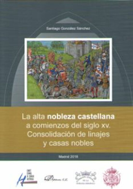 Alta Nobleza Castellana A Comienzos Del Siglo Xv: Consolidacion De Lin