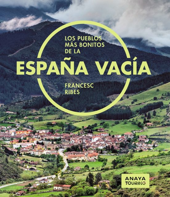 Los Pueblos Más Bonitos De La España Vacía