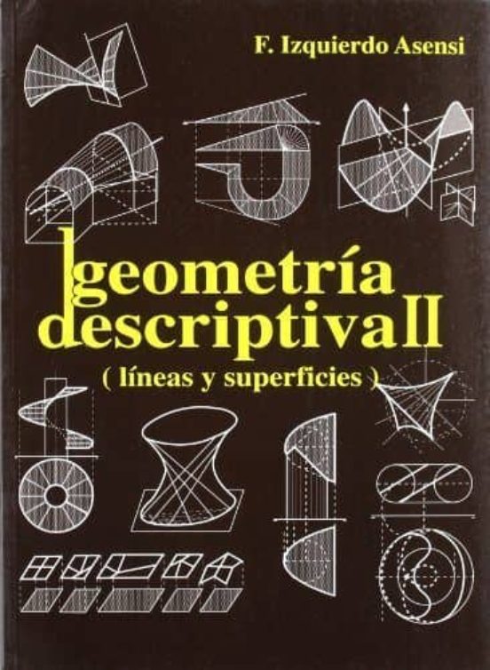 Ejercicios de Geometria Descriptiva II: Lineas y Superficies