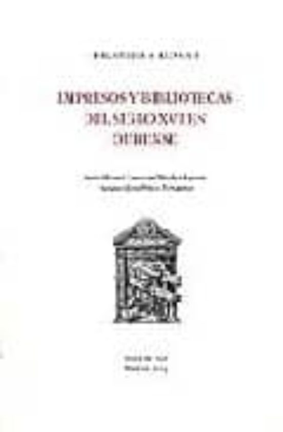 Impresos Y Bibliotecas Del Siglo Xvi En Ourense