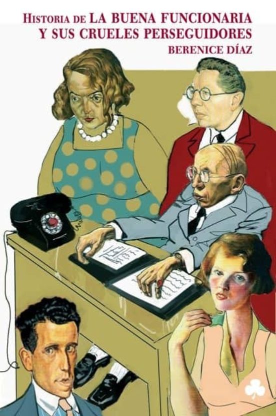 Historia De La Buena Funcionaria Y Sus Crueles Perseguidores