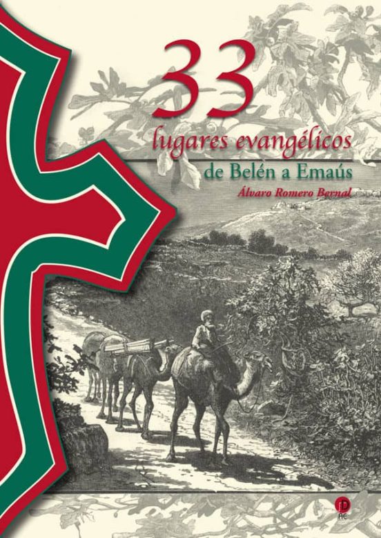 33 Lugares Evangelicos: De Belen A Emaus