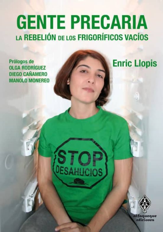 Gente Precaria: La Rebelion De Los Frigorificos Vacios