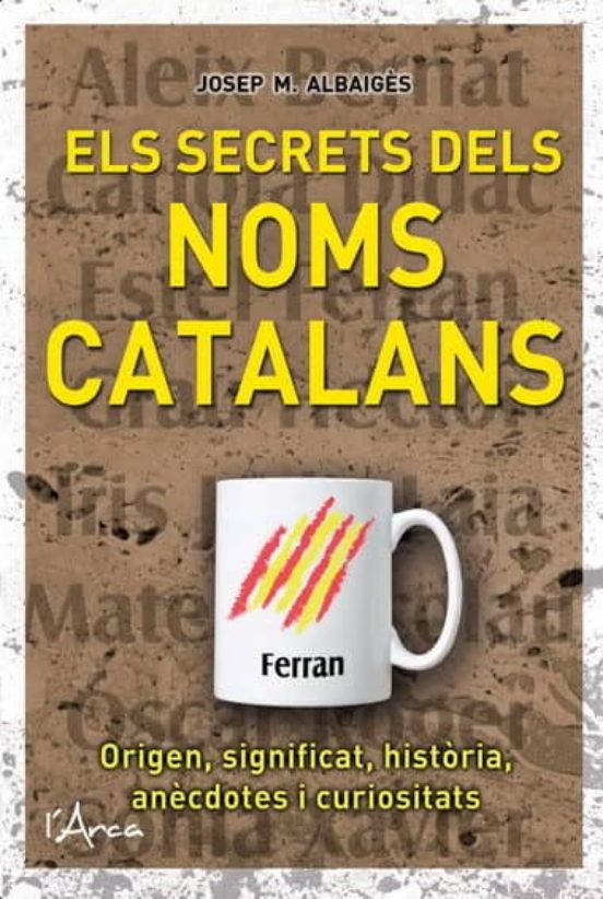 Els Secrets Dels Noms Catalans
