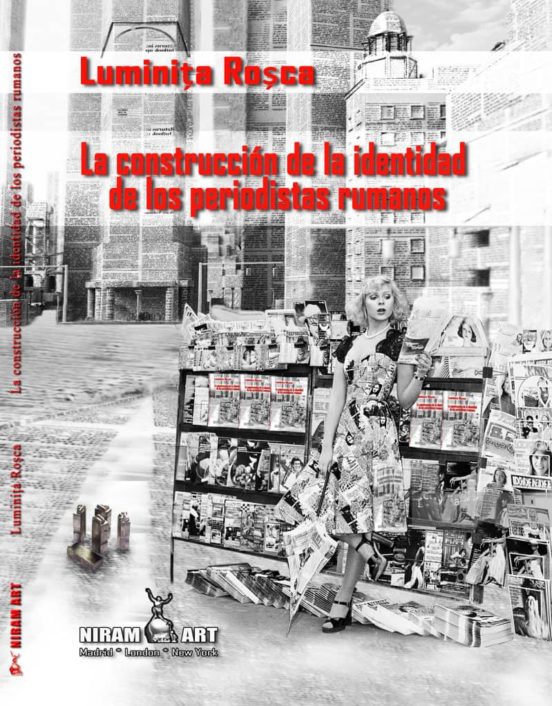 La Construcción De La Identidad De Los Periodistas Rumanos