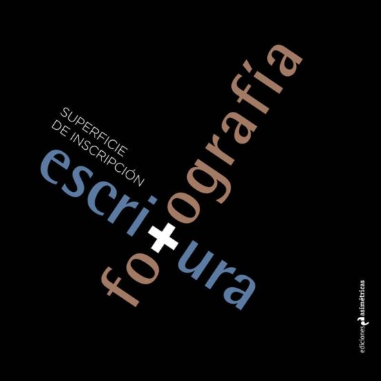 Superficie De Inscripcion: Escritura Y Fotografia