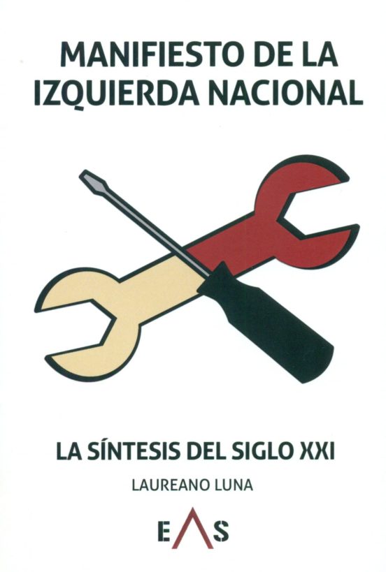 Manifiesto De La Izquierda Nacional: La Sintesis Del Siglo Xxi