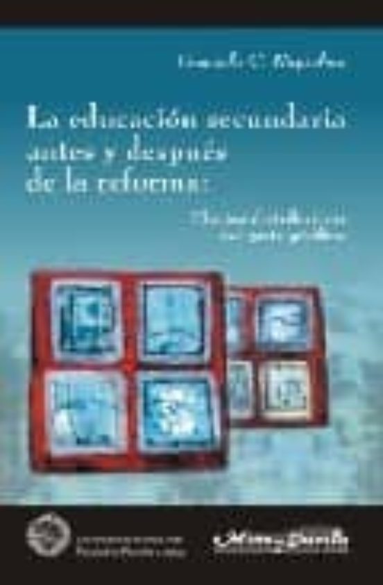 La Educacion Secundaria Antes Y Despues De La Reforma: Efectos Di Stri