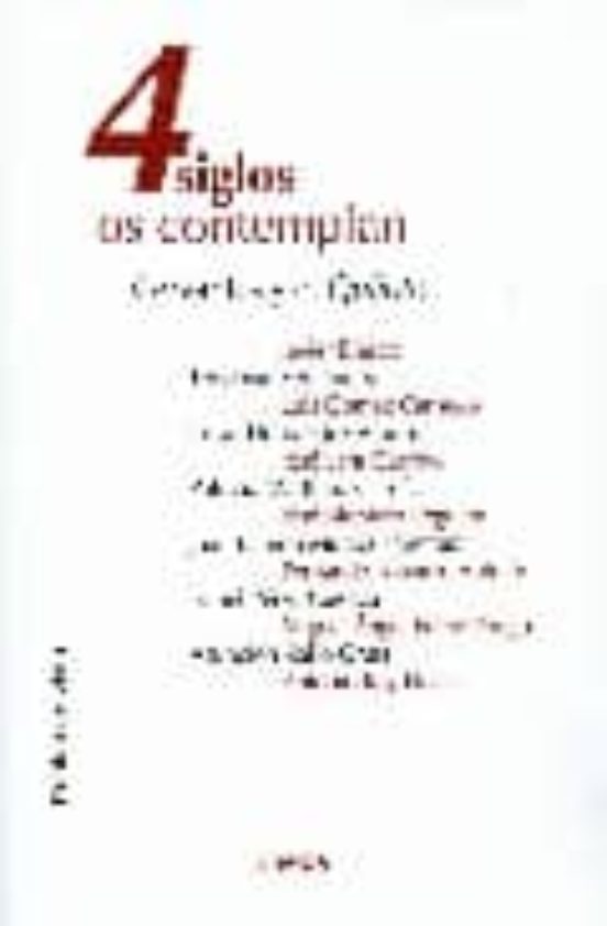 Cuatro Siglos Os Contemplan: Cervantes Y El Quijote