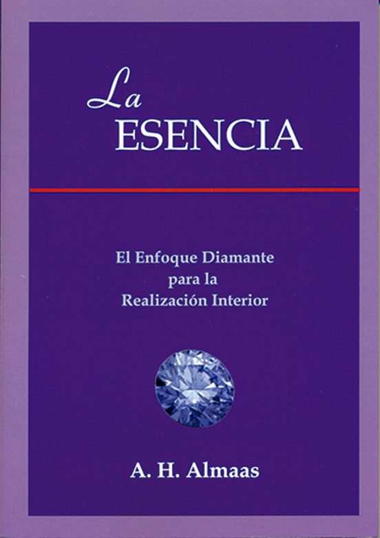 La Esencia: El Enfoque Diamante Para La Realizacion Interior
