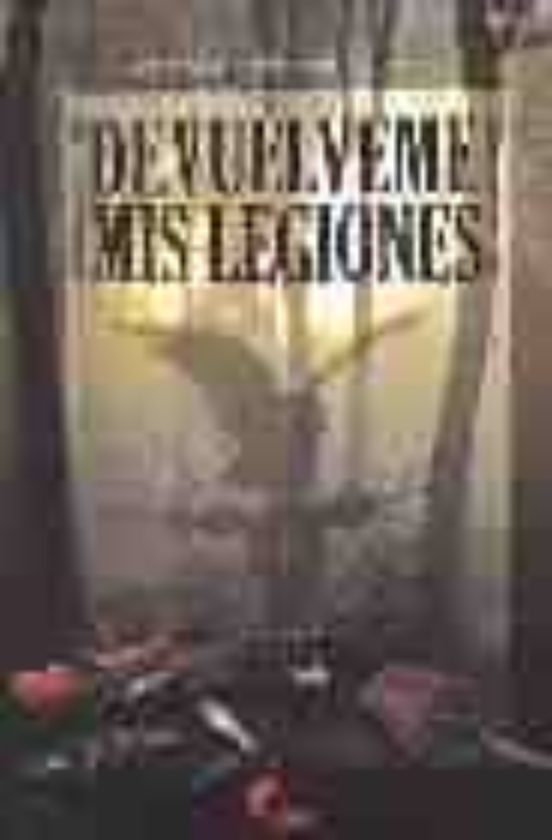 Devuelveme Mis Legiones