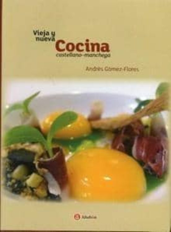 Vieja Y Nueva Cocina Castellano-manchega