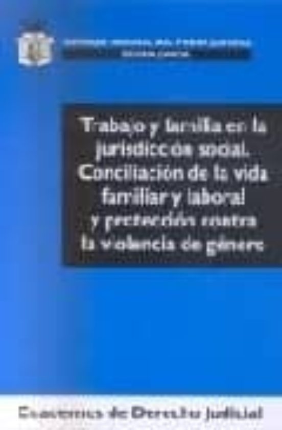 Trabajo Y Familia En La Jurisdiccion Social: Conciliacion De La V Ida