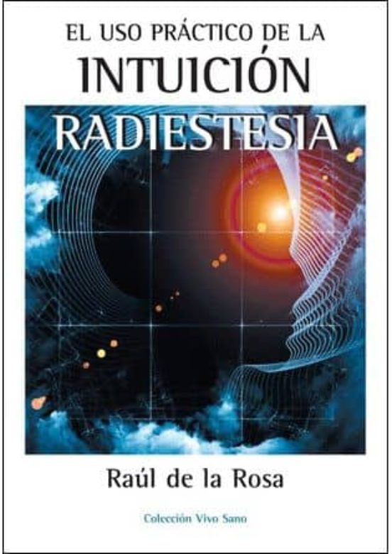 Uso Practico De La Intuicion: Radiestesia