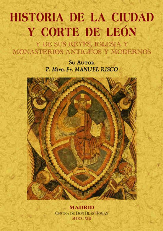 Historia De La Ciudad Y Corte De Leon Y De Sus Reyes