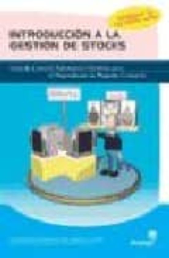 Introduccion A La Gestion De Stocks: Guia De Control Valoracion Y Gest