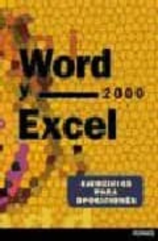 Word Y Excel 2000. Ejercicios Para Oposiciones